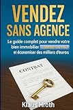  VENDEZ SANS AGENCE: Le guide du vendeur malin et indépendant