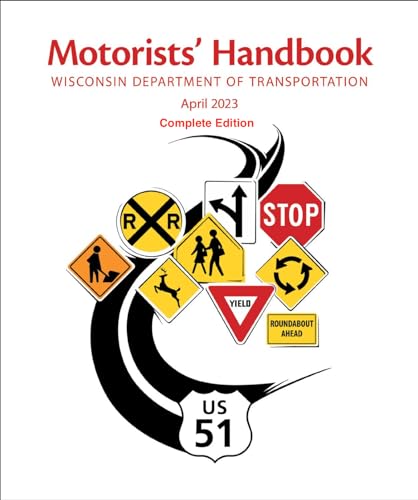Motorists’ Handbook - Wisconsin Department of Transportation April 2023 Complete Edition: DMV Driver's Manual for Learner's Permit Test (Color Print)