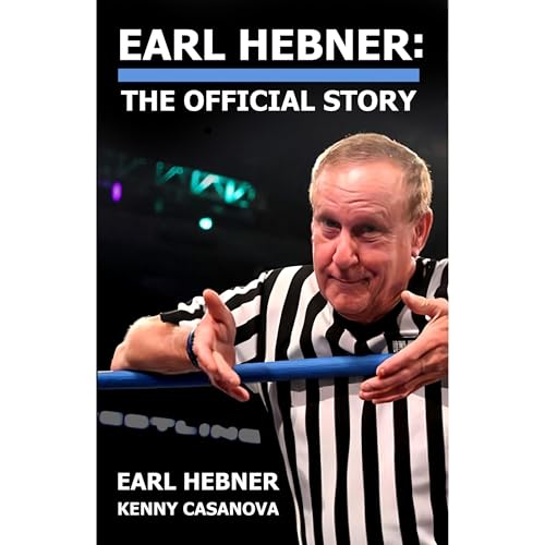 Earl Hebner: The Official Story by Earl Hebner, Kenny Casanova episode artwork