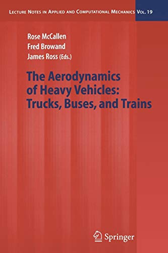 The Aerodynamics of Heavy Vehicles: Trucks, Buses, and Trains: 19 (Lecture Notes in Applied and Computational Mechanics)