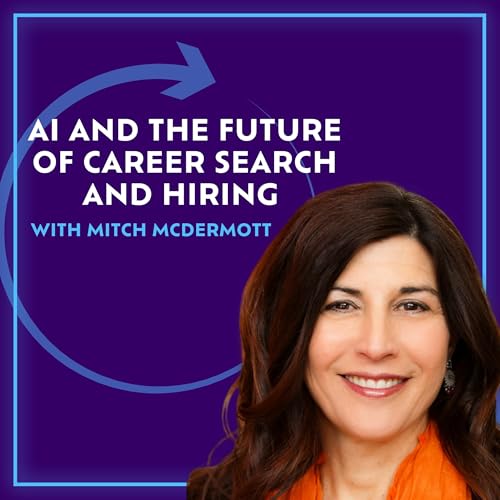 AI And The Future Of Career Search And Hiring With Mitch McDermott