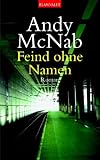 Feind ohne Namen: Roman - Andy McNab Übersetzer: Wulf Bergner 