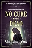 No Cure for the Dead: A Florence Nightingale Mystery