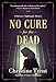 No Cure for the Dead: A Florence Nightingale Mystery