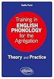 english phonology and graphophonemics pdf  Training in English Phonology for the Agrégation: Theory and Practice