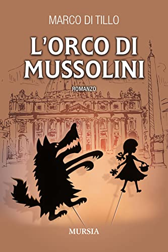 L’Orco Di Mussolini