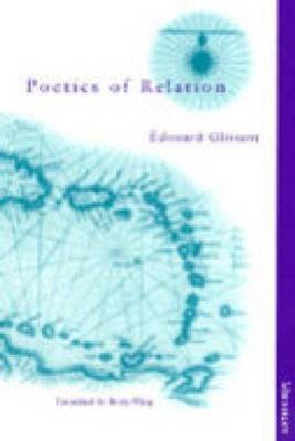 [The Poetics of Relation] (By: Edouard Glissant) [published: November, 1997]