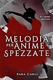 melodia per anime spezzate: 1