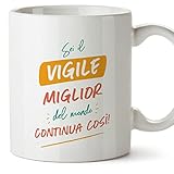 mugffins tazza in ceramica per vigile uomo 11 oz / 350 ml - in italiano - sei il miglior del mondo continua così! - idea regalo per compleanno, anniversario, natale, laurea