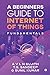 A Beginners Guide to Internet of Things: Fundamentals