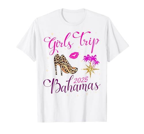Girls Trip Bahamas 2025 Chemises pour Femmes Weekend Birthday Squad T-Shirt