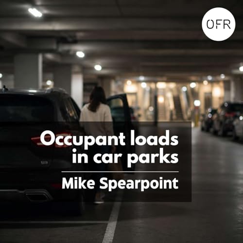 251 - Occupant loads in Car Parks with Mike Spearpoint