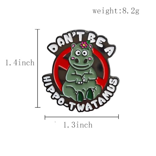 Image of Don't Be a Hippo... Enamel Pin Funny Hippopotamus Pin, Cartoon Anime Pins for Backpack, Jeans, Hat or Coat