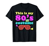 Witzig Lustig 80er Jahre Kostüm 80 Kleidung Achtziger Party T-Shirt