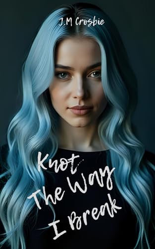 Knot The Way I break: omegaverse reverse harem/why choose romance (Blood & honey Book 3)