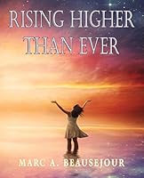 Rising Higher Than Ever 1590954726 Book Cover