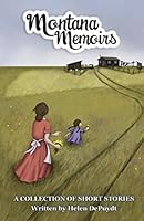 Montana Memoirs: A Collection of Short Stories 1793378185 Book Cover