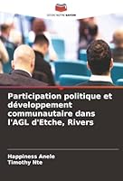 Participation politique et développement communautaire dans l'AGL d'Etche, Rivers (French Edition) 6206764311 Book Cover