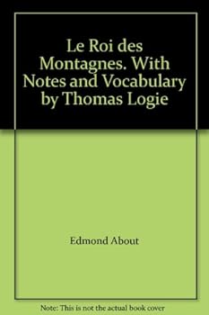 Hardcover Le Roi des Montagnes. With Notes and Vocabulary by Thomas Logie Book