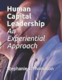 Human Capital Leadership: An Experiential Approach