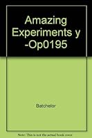 Amazing Experiments You Can Do at Home 0881101974 Book Cover