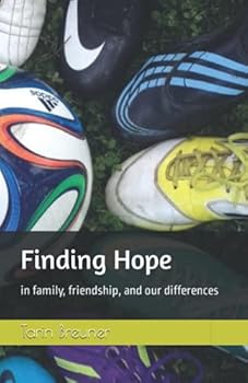 Paperback Finding Hope: in family, friendship, and our differences Book
