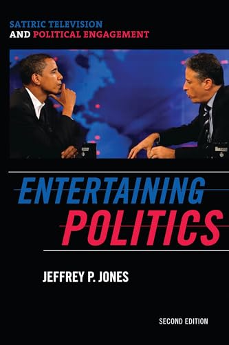 Entertaining Politics: Satiric Television and Political Engagement (Communication, Media, and Politics)