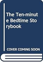 The Ten-minute Bedtime Storybook 0340562641 Book Cover