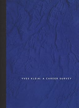 Yves Klein: a Career Survey