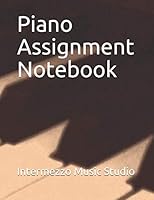 Piano Assignment Notebook 1795063750 Book Cover