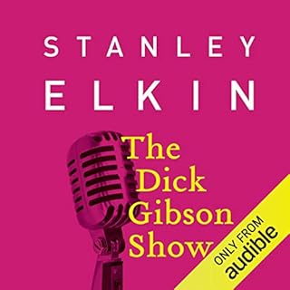 The Dick Gibson Show Audiolibro Por Stanley Elkin arte de portada