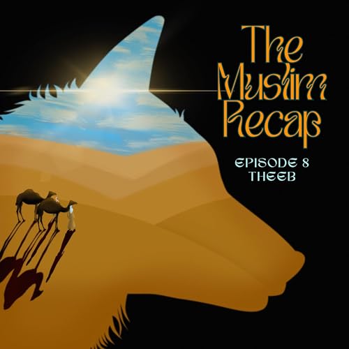 Theeb Film Review | Spoiler Alert Ep. 8