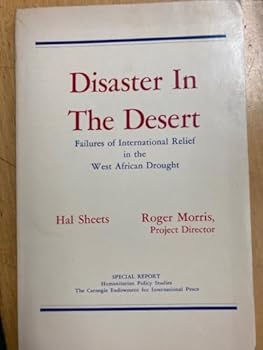 Paperback Disaster in the desert;: Failures of international relief in the West African drought Book