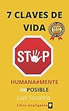 7 claves del exito  7 CLAVES DE VIDA: HUMANAMENTE IMPOSIBLE