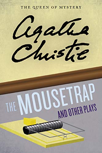 The Mousetrap and Other Plays: A Suspenseful Murder Mystery with a Twisted Plot, Unravel the Mystery Today!