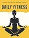 daily fitness journal: 100 page for daily tracking Exercise sport and Activity Journal log book Fitness Tracker for Weight Loss, Diet Planner, ... cardio, training and healthy life style