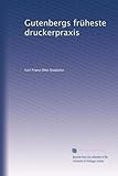 Gutenbergs fr&Atilde;&frac14;heste druckerpraxis (German Edition)