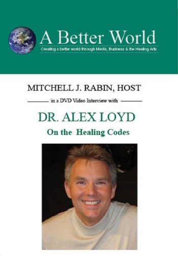 Dr. Alex Loyd - On the Healing Codes