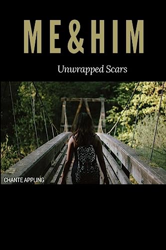 Me & Him Unwrapped Scars