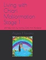 Living with Chiari Malformation Stage 1: With help from my mommy Carol Ann Poindexter 1521294917 Book Cover