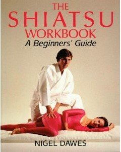 Paperback The Shiatsu Workbook: A Beginner's Guide Book