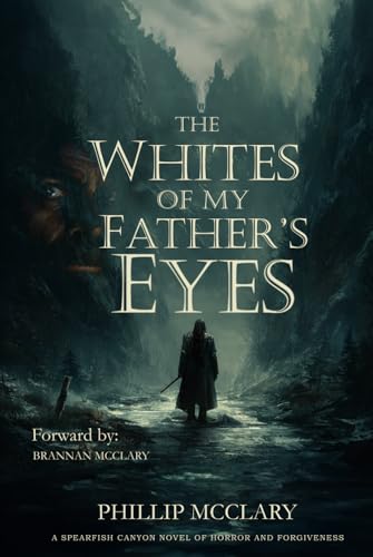 The Whites of My Father's Eyes: A Spearfish Canyon Tale