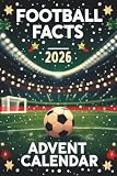 Football Facts Advent Calendar: 24 Days of Fun Facts About Football, Players, Clubs, and the Beautiful Game