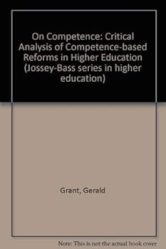 Hardcover On competence: A critical analysis of competence-based reforms in higher education (The Jossey-Bass series in higher education) Book