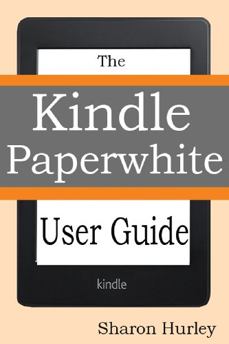 Kindle Paperwhite User Guide: The Best Paperwhite Manual To Master Your Device image 3