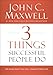 3 Things Successful People Do: The Road Map That Will Change Your Life