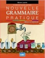 Nouvelle grammaire pratique - Notions et exercices - 2e année du cycle du secondaire 2761733908 Book Cover