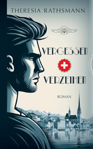 Vergessen und Verzeihen (German Edition)
