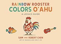 Rainbow Rooster Colors Oahu: A Local's Guide (Rainbow Rooster Guides) B0G27L2WCR Book Cover