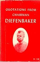 Quotations from Chairman Diefenbaker B0006CHV2C Book Cover